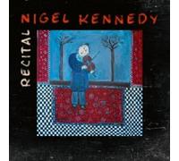 NIGEL KENNEDY - RECITAL CD 12 TRACKS CLASSIC-POP-CROSSOVER NEW