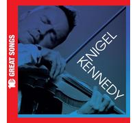 Nigel Kennedy: Ten Great Songs