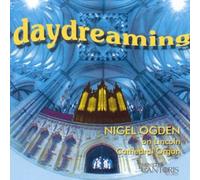 Nigel Ogden - Daydreaming: Lincoln Cathedral Organ