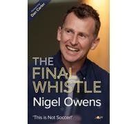 Nigel Owens: The Final Whistle : It's Not Soccer!