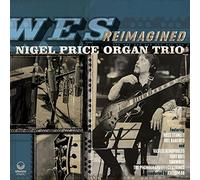 Nigel Price Organ Trio – Wes Reimagined – Vinyl 2-disc (2021)