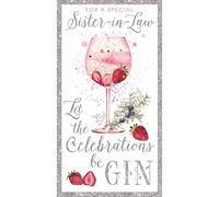 Nigel Quiney Birthday Card for Sister in Law- Pretty Gin Glass Design - Birthday Greeting Card for a Special Sister in Law - 'Let the Celebrations Be Gin'
