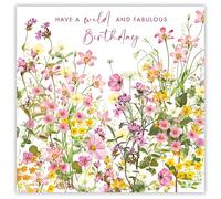 Nigel Quiney Female Birthday Card - Happy Birthday Card with Floral Meadow Design with a 'Wild and Fabulous' Message and Foil Details - Birthday Card for Women