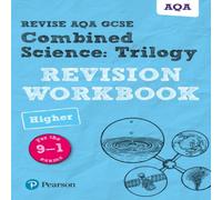 Nigel Saunders Pearson REVISE AQA GCSE Combined Science: Trilogy (Higher) Revision Workbook - for 2025 & 2026 exams Book Nigel Saunders Multicolor