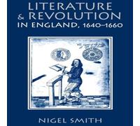 Nigel Smith Literature & Revolution in England, 1640-1660 Paperback Book Nigel Smith Multicolor
