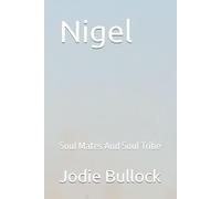 Nigel: Soul Mates And Soul Tribe (Twin Flame Love)