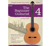Nigel Tuffs: The Beginner Guitarist - Book 4
