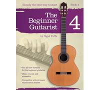 Nigel Tuffs: The Beginner Guitarist - Book 4