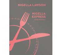Nigella Express: Good Food Fast (Nigella Collection)