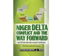 Niger Delta Conflict and the Way Forward: An Optional for Non-violent Approach