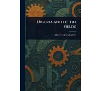Nigeria and Its Tin Fields
