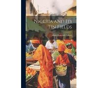 Nigeria and its tin Fields