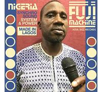 Nigeria Fuji Machine - [Soul Jazz Records Presents] Nigeria Fuji Machine: Syncho Sound System & Power