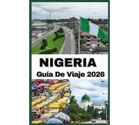 NIGERIA GUÍA DE VIAJE 2026