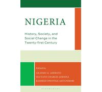 Nigeria : History, Society, and Social Change in the Twenty-first Century