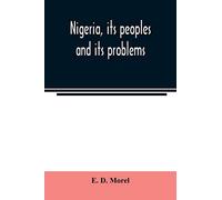 Nigeria, its peoples and its problems