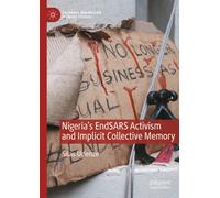 Nigeria's EndSARS Activism and Implicit Collective Memory