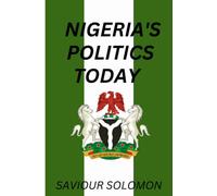 NIGERIA'S POLITICS TODAY