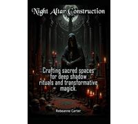 Night Altar Construction: Crafting sacred spaces for deep shadow rituals and transformative magick.