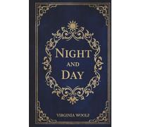 Night and Day: The Classic Novel of Ambition, Independence, and Defying Expectations
