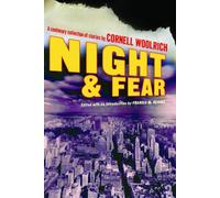 Night and Fear: A Century Collection of Stories by Cornell Woolrich