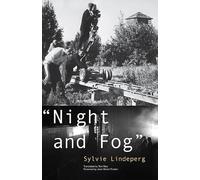 "Night and Fog": A Film in History: 28 (Visible Evidence)