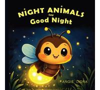 Night Animals Say Good Night- Black and White: Calming Bedtime Rhymes for Babies, Toddlers and Kids, Ages 0-7