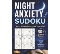 Night Anxiety Sudoku Puzzle Book: Sudoku Puzzles for Night Anxiety | Help Calm the Mind, Relax, and Unwind Before Bed | 6x9 Inches, 110 Pages | 50+ Puzzles | Solutions Included