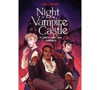 Night at the Vampire Castle : A Choose-Your-Own Romance