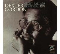 Night Ballads - Montreal 1977 by Dexter Gordon (2012-03-20)
