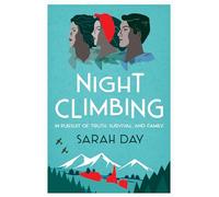 Night Climbing: a poignant tale about two women's pursuit of the truth, inspired by a true story