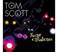 Night Creatures by Tom Scott (1995-05-03)
