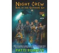 Night Crew: Rise of the Skyshore Six: A middle school adventure about friendship & courage