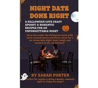 night date done right: A Halloween Love Feast Spooky & Romantic Recipes for an Unforgettable Night