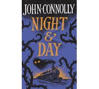Night & Day : Brilliant new supernatural short stories from the acclaimed author of The Book of Lost Things