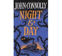 Night & Day : Brilliant new supernatural short stories from the acclaimed author of The Book of Lost Things