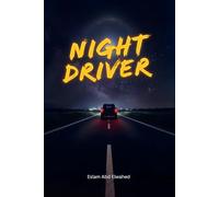 Night Driver: 100 True Stories of Ride Share Shifts Gone Wrong (Gig Economy & GPS Horror)