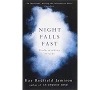 Night Falls Fast: Understanding Suicide by Kay Redfield Jamison (5-Jan-2012) Paperback