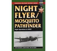 Night Flyer/mosquito Pathfinder: Night Operations in World War II (Stackpole Military History)