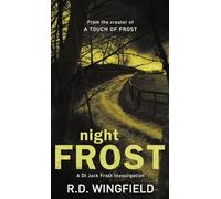 Night Frost: The classic murder mystery featuring the iconic detective from the master crime writer (DI Jack Frost, 3)