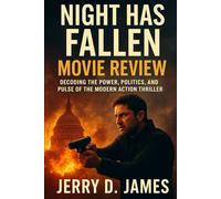 Night Has Fallen Movie Review: Decoding the Power, Politics, and Pulse of the Modern Action Thriller