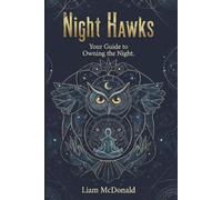 Night Hawks: Your Guide to Owning the Night