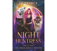 Night Huntress: 1 (The Urban Jungle Shifters)