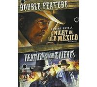 Night in Old Mexico - A NIGHT IN OLD MEXICO / HEATHENS & THIEVES