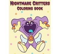 Night-mare A Critter's Coloring Book: Inspire Creativity: Engaging and Playful Illustrations for Everyone