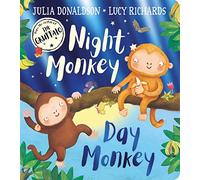 Night Monkey, Day Monkey: Julia Donaldson’s bestselling rhyming picture book - now a fabulous foiled board book!