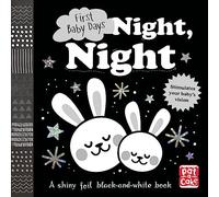 First Baby Days: Night, Night: A touch-and-feel board book for your baby to explore (First Baby Days)