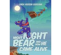 Night Night Bear and How He Came Alive