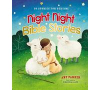 Night Night Bible Stories: 30 Stories for Bedtime