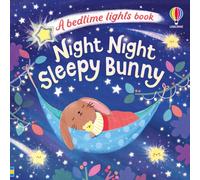 Night Night Sleepy Bunny (Bedtime Light Books)